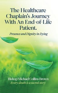 Produktbild: The Healthcare Chaplain's Journey with An End-Of-Life Patient