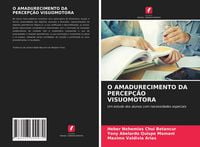 Produktbild: O Amadurecimento Da Percep&ccedil;&atilde;o Visuomotora