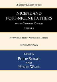 Produktbild: A Select Library of the Nicene and Post-Nicene Fathers of the Christian Church, Second Series, Volume 4