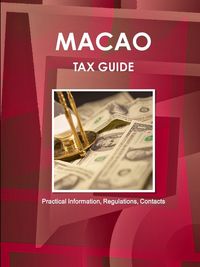Produktbild: Macao Tax Guide - Practical Information, Regulations, Contacts