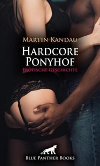 Produktbild: Hardcore Ponyhof | Erotische Geschichte + 1 weitere Geschichte