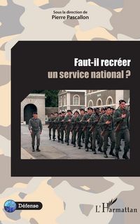 Produktbild: Faut-il recr&eacute;er un service national ?