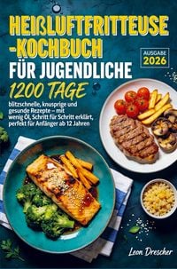 Produktbild: Hei&szlig;luftfritteuse-Kochbuch f&uuml;r Jugendliche