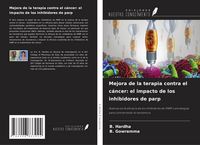 Produktbild: Mejora de la terapia contra el c&aacute;ncer: el impacto de los inhibidores de parp
