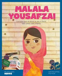 Produktbild: Malala Yousafzai : la noia que va al&ccedil;ar la veu a favor dels drets dels infants