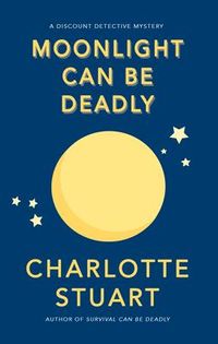 Produktbild: Stuart, C: Moonlight Can Be Deadly