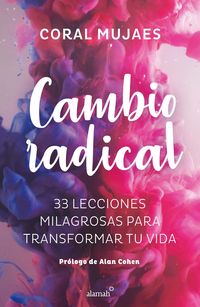 Produktbild: Cambio Radical: 33 Recetas Milagrosas Para Un Cambio Radical / Radical Change. 33 Miracle Recipes for a Radical Change