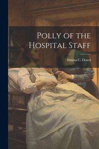 Produktbild: Polly of the Hospital Staff