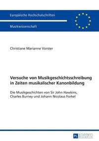 Produktbild: Versuche von Musikgeschichtsschreibung in Zeiten musikalischer Kanonbildung