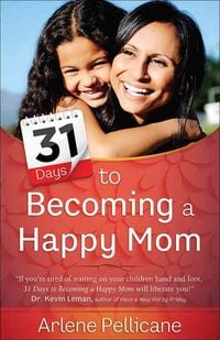 Produktbild: 31 Days to Becoming a Happy Mom