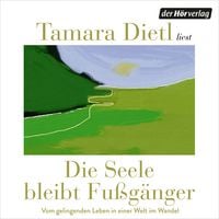 Produktbild: Die Seele bleibt Fu&szlig;g&auml;nger