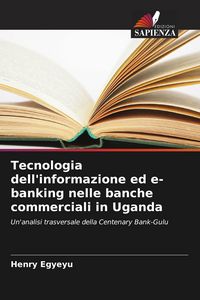 Produktbild: Tecnologia dell'informazione ed e-banking nelle banche commerciali in Uganda