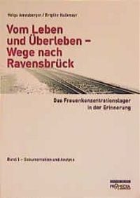 Produktbild: Vom Leben und &Uuml;berleben - Wege nach Ravensbr&uuml;ck. Das Frauenkonzentrationslager...