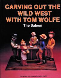 Bild vom Artikel Carving Out the Wild West with Tom Wolfe:: The Saloon vom Autor Tom Wolfe