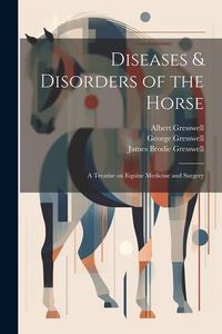 Produktbild: Diseases & Disorders of the Horse: A Treatise on Equine Medicine and Surgery