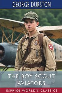 Produktbild: The Boy Scout Aviators (Esprios Classics)