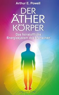 Produktbild: Der &Auml;therk&ouml;rper - Das feinstoffliche Energiesystem des Menschen