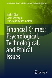 Produktbild: Financial Crimes: Psychological, Technological, and Ethical Issues