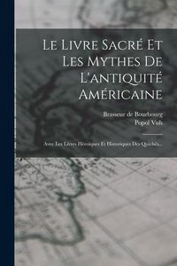 Produktbild: Le Livre Sacr&eacute; Et Les Mythes De L'antiquit&eacute; Am&eacute;ricaine