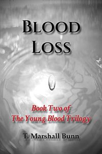 Produktbild: Blood Loss: Book Two of the Young Blood Trilogy