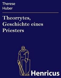 Produktbild: Theorrytes, Geschichte eines Priesters