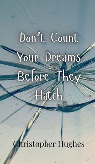 Produktbild: Don't Count Your Dreams Before They Hatch