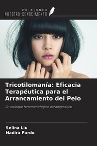 Produktbild: Tricotiloman&iacute;a: Eficacia Terap&eacute;utica para el Arrancamiento del Pelo