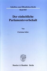Bild vom Artikel Der einheitliche Parlamentsvorbehalt. vom Autor Christian Seiler