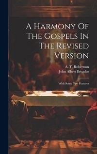 Produktbild: A Harmony Of The Gospels In The Revised Version