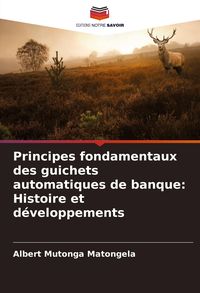 Produktbild: Principes fondamentaux des guichets automatiques de banque: Histoire et d&eacute;veloppements