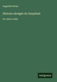 Produktbild: Histoire abr&eacute;g&eacute;e du Dauphin&eacute;