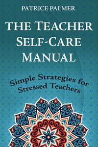 Produktbild: The Teacher Self-Care Manual (Teacher Tools, #6)