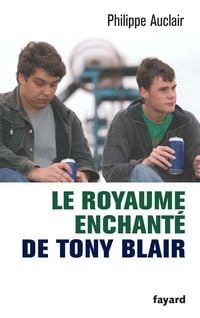 Produktbild: Le royaume enchant&eacute; de Tony Blair