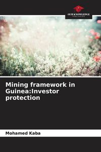 Produktbild: Mining framework in Guinea:Investor protection