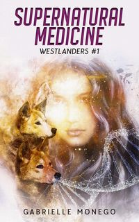 Produktbild: Supernatural Medicine (Westlanders, #1)