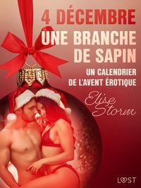 Produktbild: 4 d&eacute;cembre : Une branche de sapin - Un calendrier de l'Avent &eacute;rotique