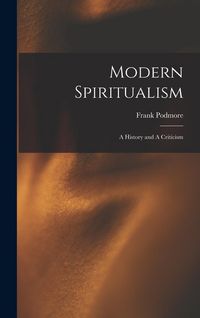 Produktbild: Modern Spiritualism; a History and A Criticism