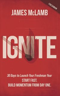 Produktbild: Ignite: 30 Days to Launch Your Freshman Year