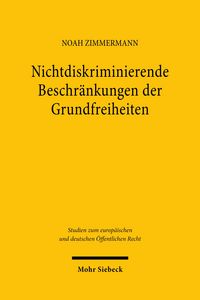 Produktbild: Nichtdiskriminierende Beschr&auml;nkungen der Grundfreiheiten