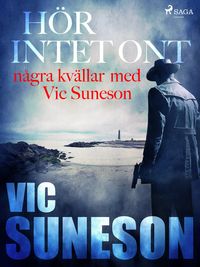 Produktbild: H&ouml;r intet ont : n&aring;gra kv&auml;llar med Vic Suneson