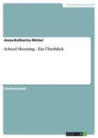 Produktbild: School Shooting - Ein &Uuml;berblick