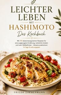 Produktbild: LEICHTER LEBEN MIT HASHIMOTO - Das Kochbuch