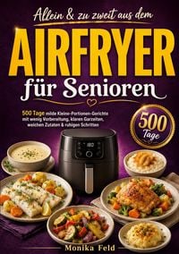 Produktbild: Allein & zu zweit aus dem Airfryer f&uuml;r Senioren