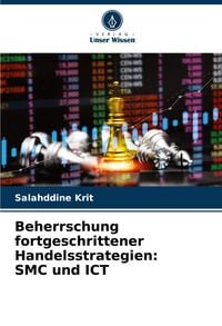 Produktbild: Beherrschung fortgeschrittener Handelsstrategien: SMC und ICT