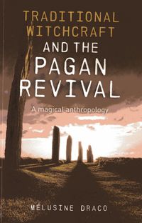 Produktbild: Traditional Witchcraft and the Pagan Revival