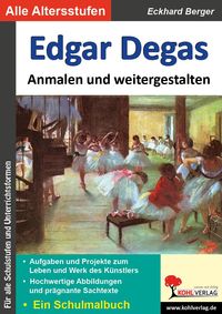 Bild vom Artikel Berger, E: Edgar Degas ... anmalen und weitergestalten vom Autor Eckhard Berger