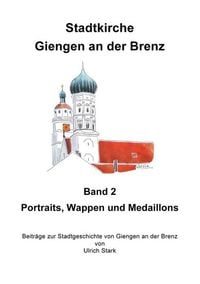 Produktbild: Beitr&auml;ge zur Stadtgeschichte von Giengen an der Brenz / Stadtkirche Giengen an der Brenz -2-