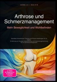 Produktbild: Arthrose und Schmerzmanagement: Mehr Beweglichkeit und Wohlbefinden
