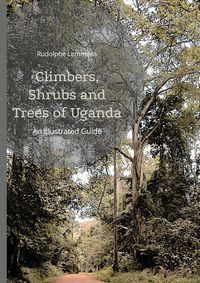 Produktbild: Climbers, Shrubs and Trees of Uganda