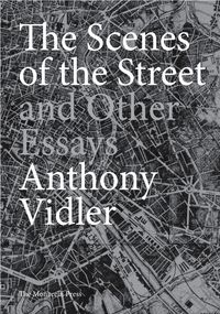 Produktbild: Vidler, A: Scenes of the Street and Other Essays